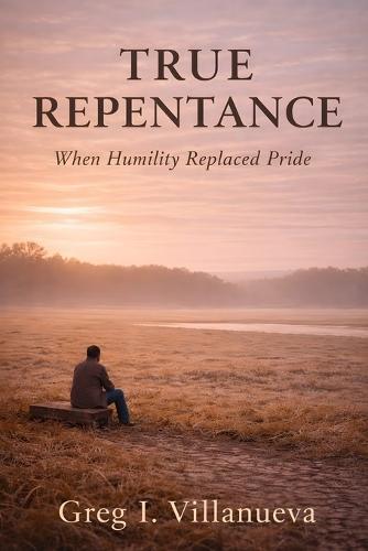 True Repentance: When Humility Replaced Pride