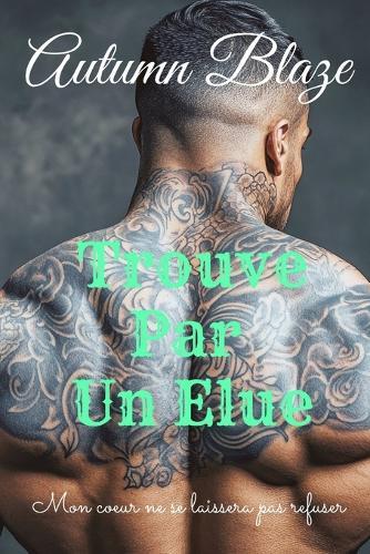 FOUND By A Chosen: French Edition