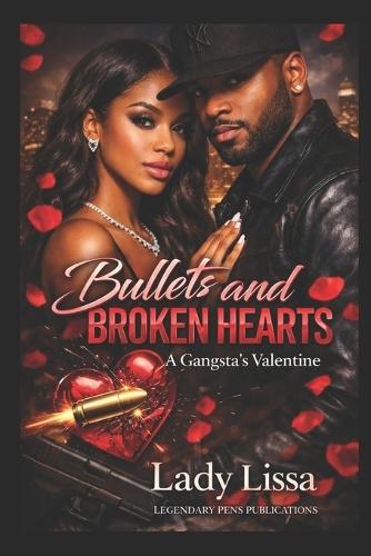 Bullets and Broken Hearts: A Gangsta's Valentine