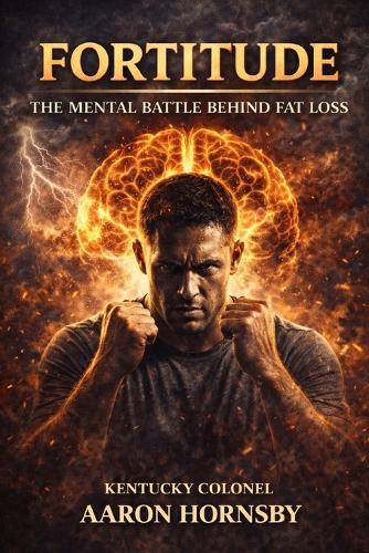 Fortitude: The Mental Battle Behind Fat Loss