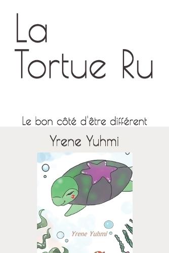 La Tortue Ru: Le bon côté d'être différent