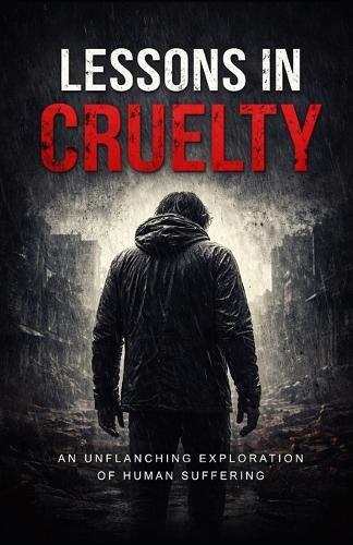Lessons in Cruelty