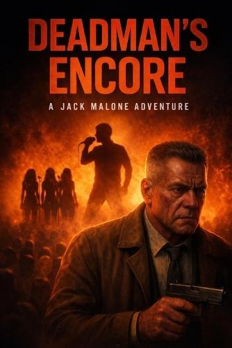 DeadMan's Encore: A Jack Malone Adventure