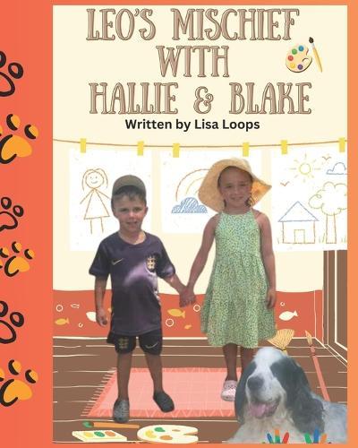 Leo's Mischief with Hallie and Blake