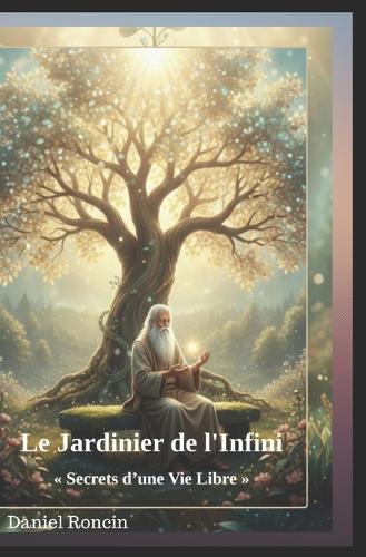 Le Jardinier de l'Infini