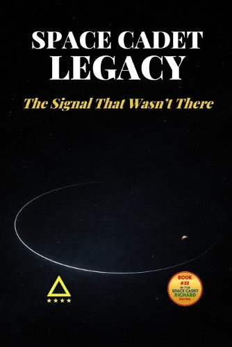Space Cadet Legacy - The Signal That Wasn't There: A Delta Mission