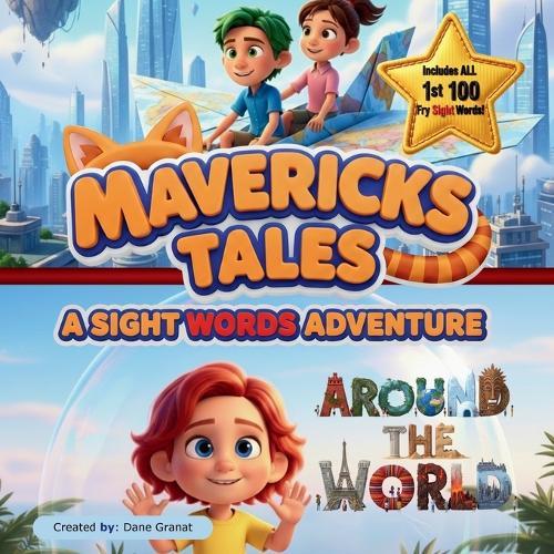 Mavericks Tales: Around The World: A Sight Words Adventure