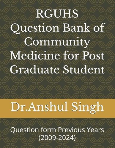 RGUHS Question Bank of Community Medicine for Post Graduate Student: Question form Previous Years (2009-2024)