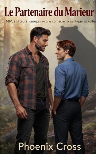 Le Partenaire du Marieur: MM shifteurs, omegas - une comedie romantique survoltee