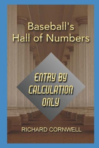 Baseball's Hall of Numbers: Entry by Calculation Only: 2026 Updates
