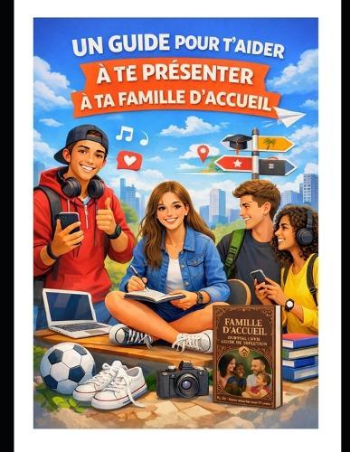 Un guide pour te présenter a ta famille d'accueil