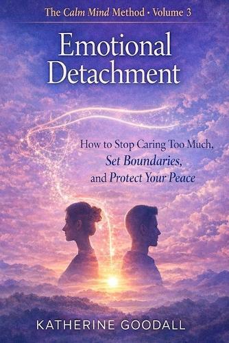 Volume 3 Emotional Detachment