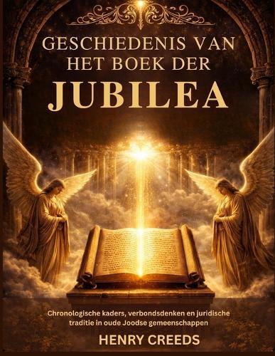 Geschiedenis van het Boek der Jubilea: Chronologische kaders, verbondsdenken en juridische traditie in oude Joodse gemeenschappen