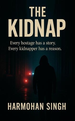 The Kidnap: ""A Psychological Crime Thriller""