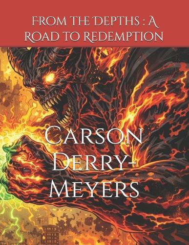 From the Depths: A Road to Redemption