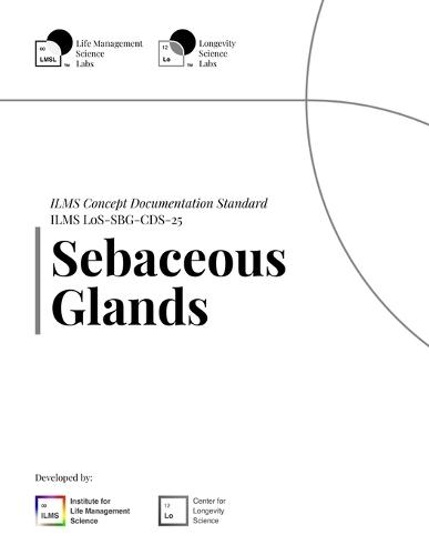 ILMS Concept Documentation Standard - Sebaceous Glands (LoS-SBG-CDS-25)