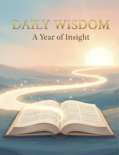 Daily Wisdom: A Year Of Insight