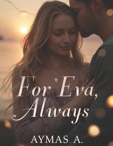 For Eva, Always: Clean Contemporary - Across Cities - Fated Reunion