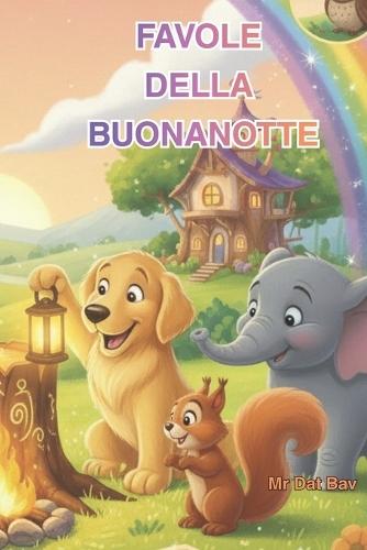 Favole Della Buonanotte: Il Grande Libro delle Fiabe del Cuore