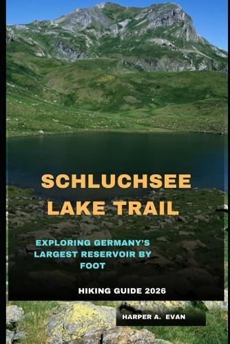 Schluchsee Lake Trail Hiking Guide 2026: Exploring Germany's Largest Reservoir by Foot