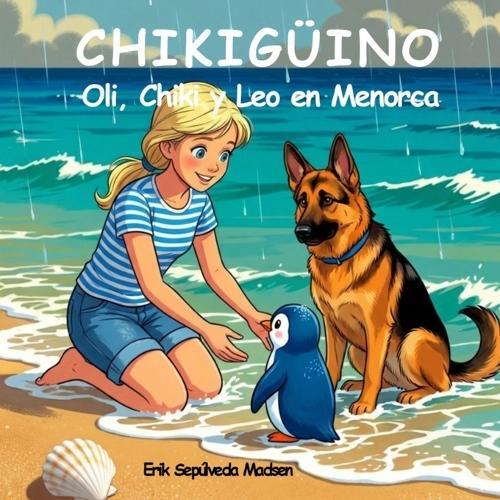 CHIKIGÜINO. Oli, Chiki y Leo en Menorca.
