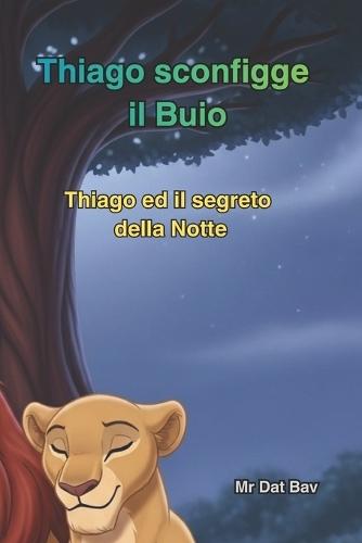 Thiago e la paura del Buio: Il segreto della Notte