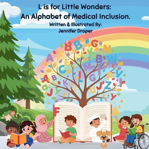 L is for Little Wonders: A Medically Inclusive Alphabet
