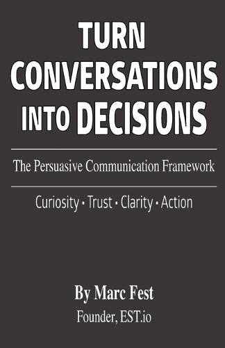 Turn Conversations Into Decisions: A Persuasive Communication Framework