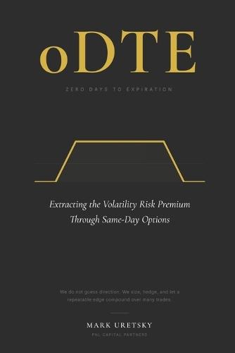0dte: Zero Days to Expiration: Extracting the Volatility Risk Premium Through Same-Day Options