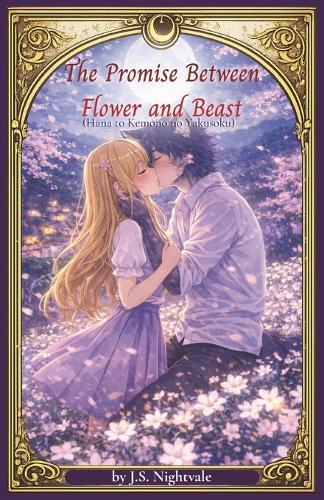 The Promise Between Flower and Beast: Hana to Kemono no Yakusoku