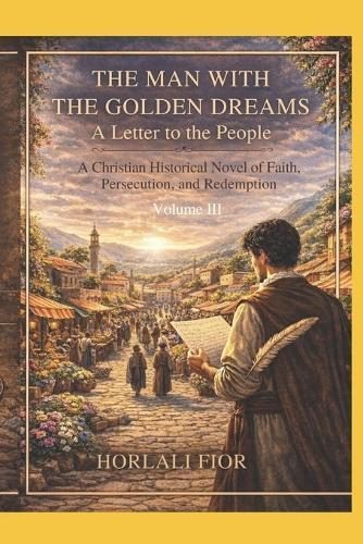 The Man with the Golden Dreams: Volume III
