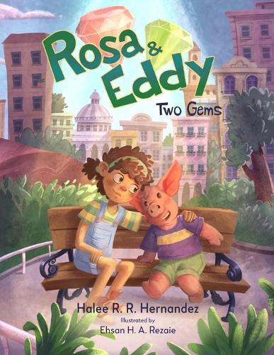 Rosa & Eddy: Two Gems (A Story of Friendship)