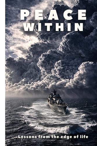 Peace Within: Lessons from the Edge of Life