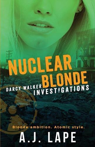 Nuclear Blonde: A Female Sleuth Thriller