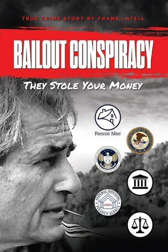 Bailout Conspiracy: They stole your money