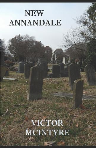 New Annandale: A story of Love and War