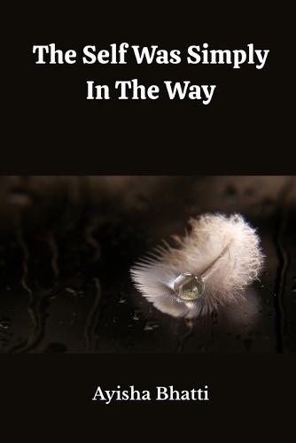The Self Was Simply in the Way