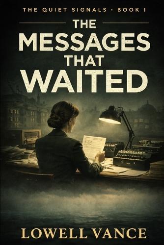 The Messages that Waited