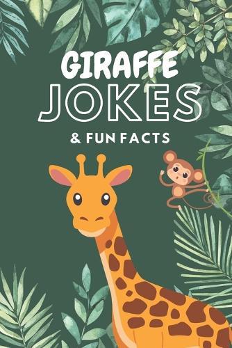 Giraffe Jokes & Fun Facts: Funny Jokes for Kids