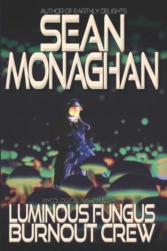 Luminous Fungus Burnout Crew