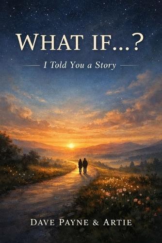 What If... ?: I Told You a Story