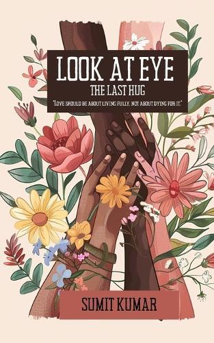 Look at Eye: The Last Hug
