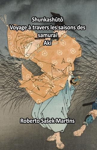 Shunkashūtō: Voyage à travers les saisons des samurai (Aki)