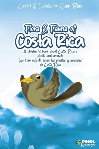 Flora and Fauna of Costa Rica: A children's book about Costa Rica's plants and animals