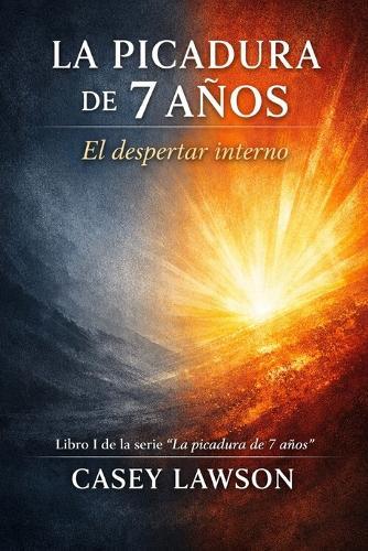 La picadura de 7 años: El despertar interno