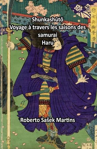 Shunkashūtō: Voyage à travers les saisons des samurai (Haru)
