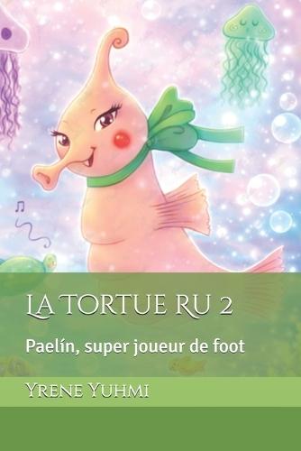 La Tortue Ru 2: Paelín, super joueur de foot