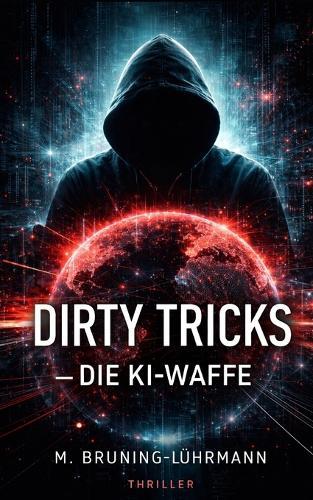 Dirty Tricks Die KI-Waffe