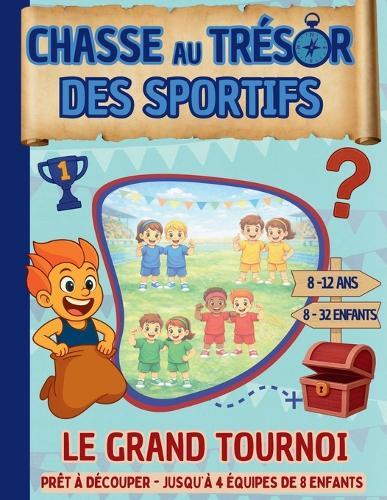 Chasse au trésor des sportifs / prêt à découper / 8 - 12 ans: animation pour grand groupe d'enfants, mariages, fêtes, centre de loisirs, anniversaire...