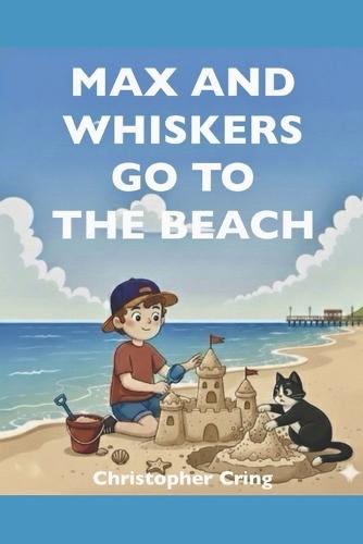 Max and Whiskers Go to the Beach